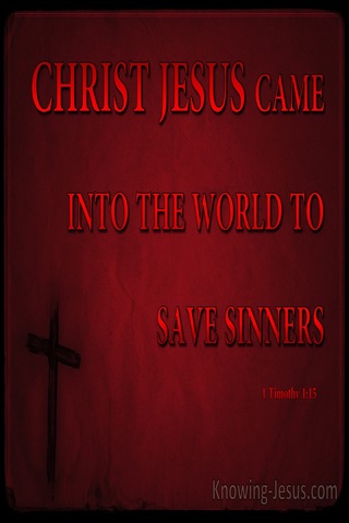 1 Timothy 1:15 Christ Jesus Came Into The World To Save Sinners (red)
